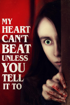 My Heart Can't Beat Unless You Tell It To (2020) download